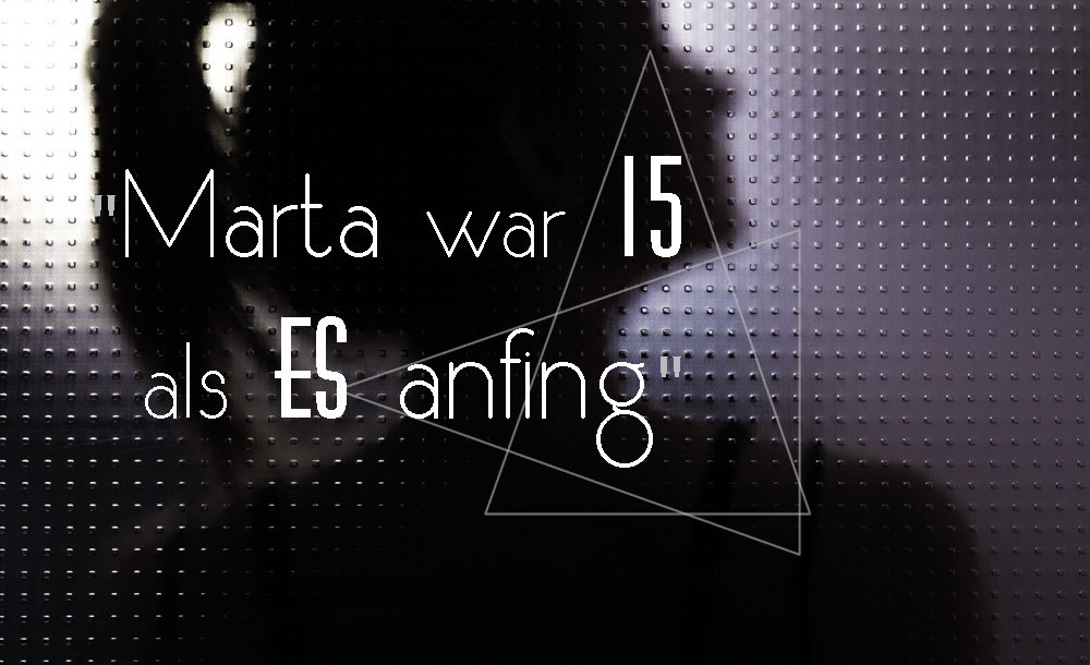 Artikelbild für den Blogpost "Marta war 15 als es anfing" vom 06.02.2017 auf https://coloredcube.de